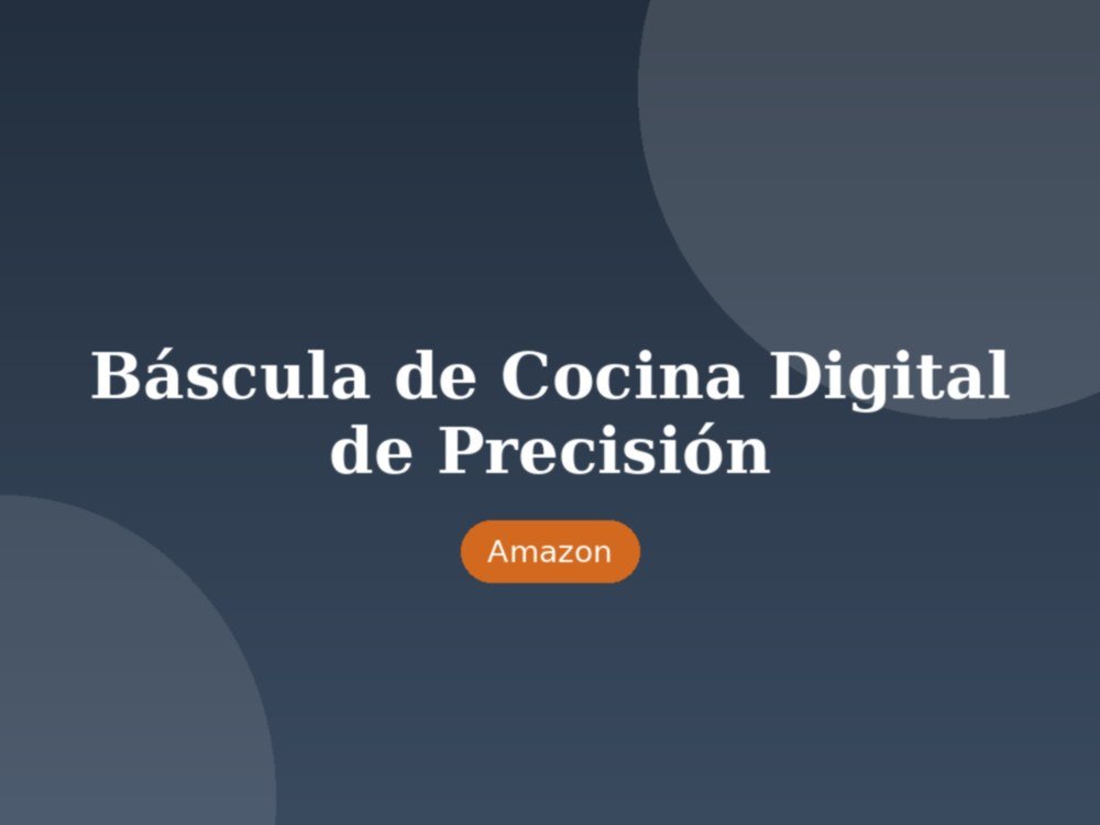 Báscula de Cocina Digital de Precisión