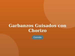 Garbanzos Guisados con Chorizo