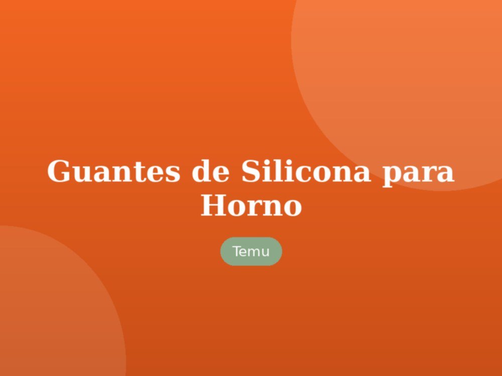 Guantes de Silicona para Horno