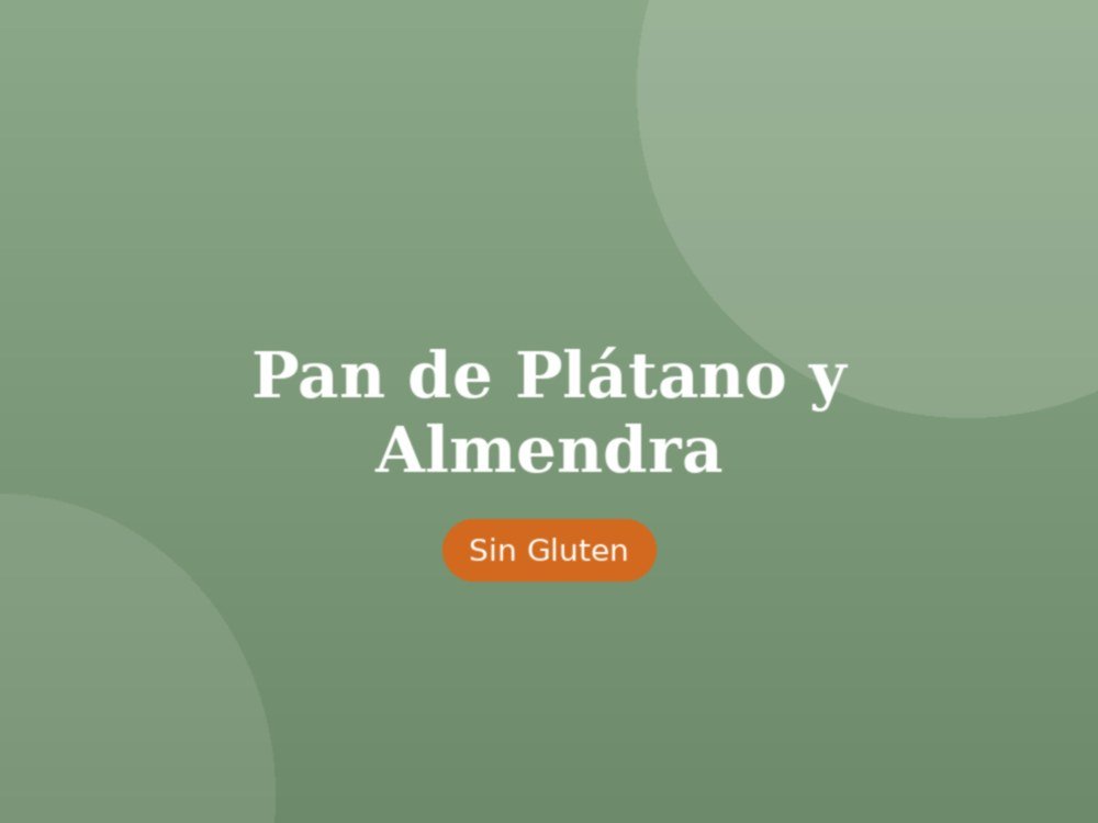 Pan de Plátano y Almendra Sin Gluten