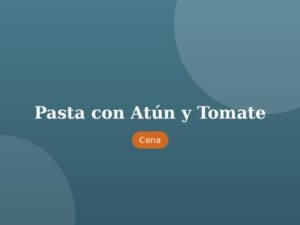 Pasta con Atún y Tomate