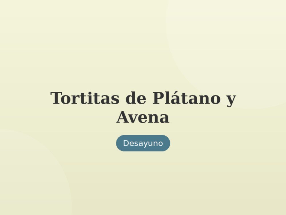 Tortitas de Plátano y Avena